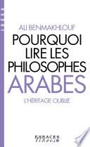 Pourquoi lire les philosophes arabes