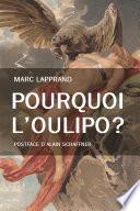 Pourquoi l’Oulipo ?