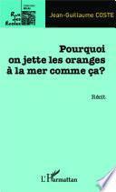 Pourquoi on jette les oranges à la mer comme ça ?