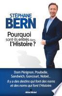 Pourquoi sont-ils entrés dans l'Histoire ?