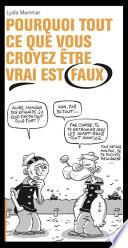 Pourquoi tout ce que vous croyez être vrai est faux