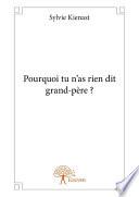 Pourquoi tu n'as rien dit grand-père ?