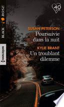 Poursuivie dans la nuit - Un troublant dilemme