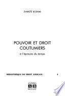 Pouvoir et droit coutumiers à l'épreuve du temps