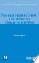 Pouvoir et société en Europe : essai critique sur l'intégration européenne