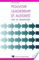 Pouvoir, leadership et autorité dans les organisations