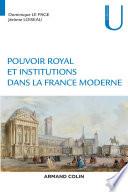 Pouvoir royal et institutions dans la France moderne