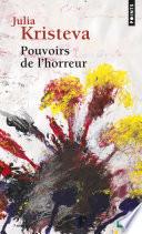 Pouvoirs de l'horreur. Essai sur l'abjection