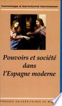 Pouvoirs et société dans l'Espagne moderne