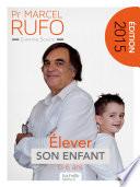 Pr Marcel Rufo - Élever son enfant