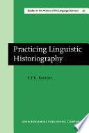 Practicing linguistic historiography
