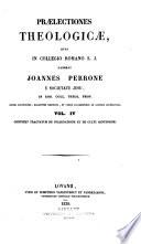 Praelectiones theologicae quas in collegio romano S.J. Habebat Joannes Perrone