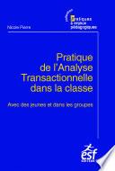Pratique de l'analyse transactionnelle dans la classe