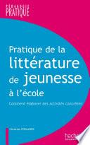 Pratique de la littérature de jeunesse à l'école
