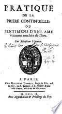 Pratique de la prière continuelle, ou sentimens d'une âme vraiment touchée de Dieu