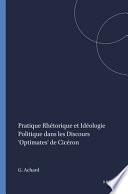 Pratique rhétorique et idéologie politique dans les discours Optimates de Cicéron