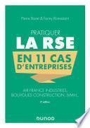 Pratiquer la RSE en 11 cas d'entreprises - 2e éd.