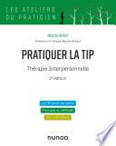 Pratiquer la TIP - Thérapie Interpersonnelle - 2e éd.
