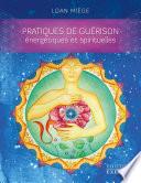 Pratiques de guérison énergétiques et spirituelles