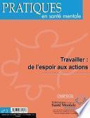 Pratiques en santé mentale n°3 Travailler : de l'espoir aux actions