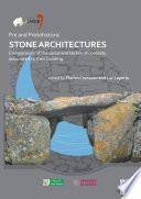 Pre and Protohistoric Stone Architectures: Comparisons of the Social and Technical Contexts Associated to Their Building