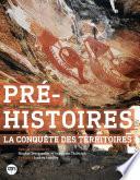 Pré-histoires, la conquête des territoires