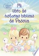 Livre Precious Moments: Mi Libro de Historias Bíblicas de Pascua