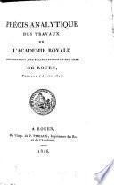 Précis analytique des travaux de l'Academie des Sciences, Belles-lettres et Arts de Rouen