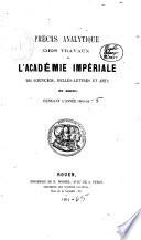 Précis analytique des travaux de l'Académie des sciences, belles-lettres et arts de Rouen