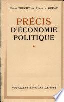 PRECIS D'ECONOMIE POLITIQUE 2 TOMES Par HENRI TRUCHY ; AUGUSTE MURAT