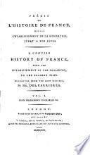 Précis de l'histoire de France, depuis l'établissement de la monarchie, jusqu'à nos jour