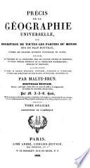Précis de la géographie universelle, ou, Description de toutes les parties du monde. [With] Atlas complet
