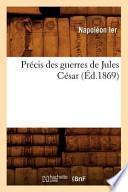 Precis Des Guerres de Jules Cesar