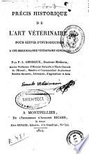 Précis historique de l'art vétérinaire, pour servir d'introduction à une bibliographie vétérinaire générale