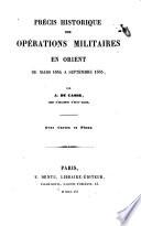 Précis historique des opérations militaires en Orient de mars 1854 à septembre 1855