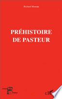 Préhistoire de Pasteur