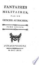 Préjugés militaires, (Fantaisies militaires,) par un officier autrichien [Charles Joseph, Prince de Ligne].