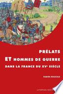 Prélats et hommes de guerre dans la France du XVe siècle