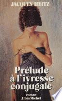 Prélude à l'ivresse conjugale