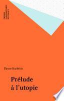 Prélude à l'utopie