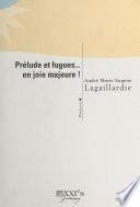 Prélude et fugues... en joie majeure