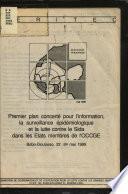 Premier plan concerté pour l'information, la surveillance épidémiologique et la lutte contre le Sida dans les états membres de l'OCCGE, Bobo-Dioulasso, 22-24 mai 1989