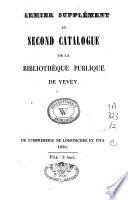 Premier supplément au Second catalogue de la Bibliothèque publique de Vevey
