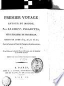 Premier voyage autour du monde, sur l'escadre de Magellan, pendant les années 1519, 20, 21 et 22
