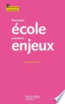 Première école, premiers enjeux