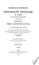 Première Époche. Conquete Et Établissement Féodal, De L'An 1205 A L'An 1333 ; Biblion Tes Kounkestas, Et Autre Poème Grec Inédit Suivi Du Code Diplomatique De La Princée De Morée, Publiés Pour La Première Fois D'Après Les Manuscrits De Copenhague Et De Venise, Et Les Archives De Florence, Naples, Corfou, Céphalonie, Etc