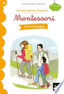 Premières lectures autonomes Montessori Niveau 3 - À la montagne