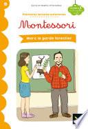 Premières lectures autonomes Montessori Niveau 3 - Marc le garde-forestier