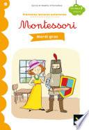 Premières lectures autonomes Montessori Niveau 3 - Mardi gras