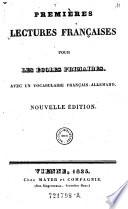 Premieres Lectures francaises pour les ecoles primaires. Avec un vocabulaire francais-allemand. Nouv. ed